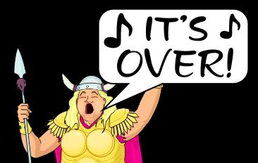 Its Over When The Fat Lady Sings 13